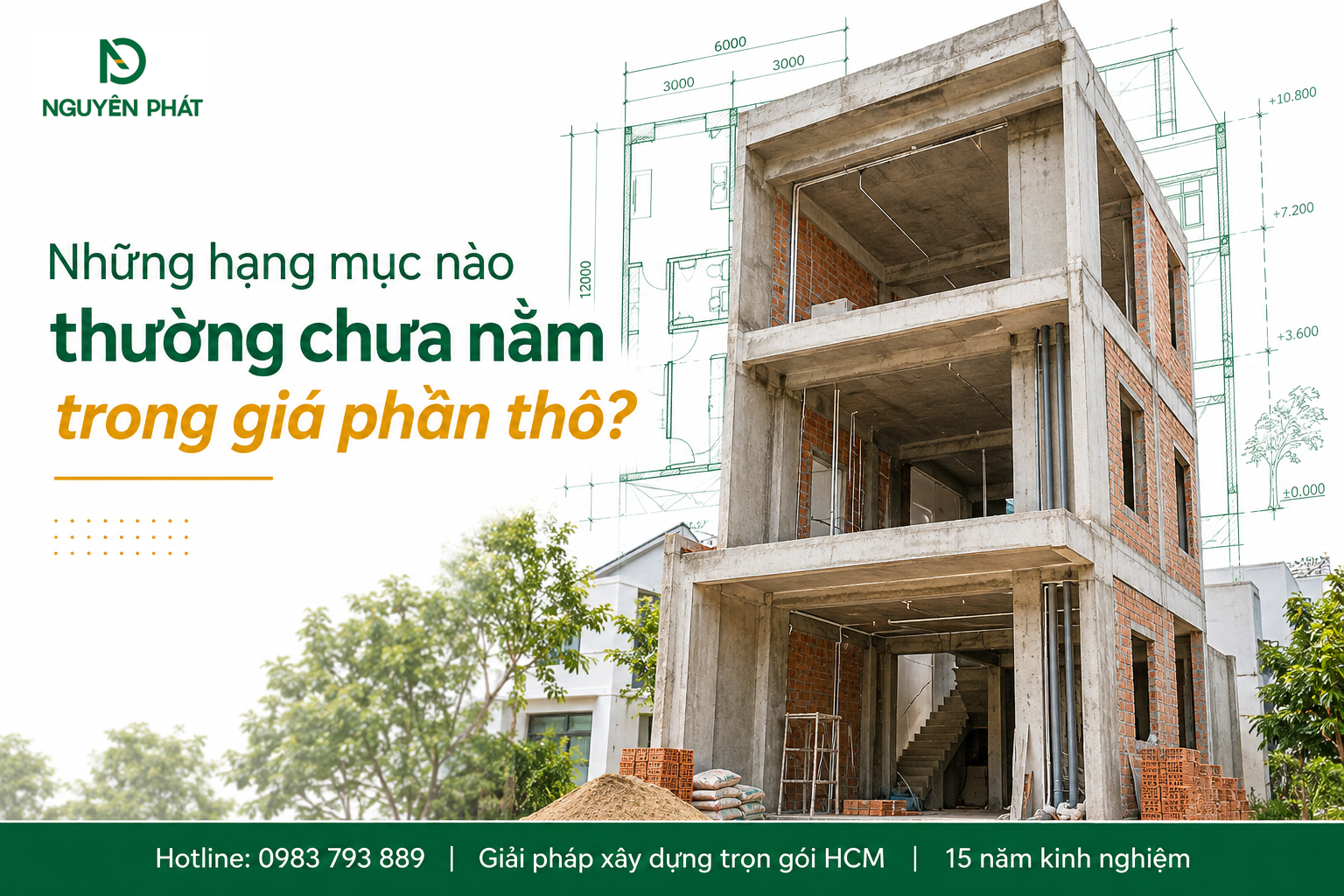 Các hạng mục thường chưa bao gồm trong giá thi công phần thô - Nguyên Phát (NP Group)
