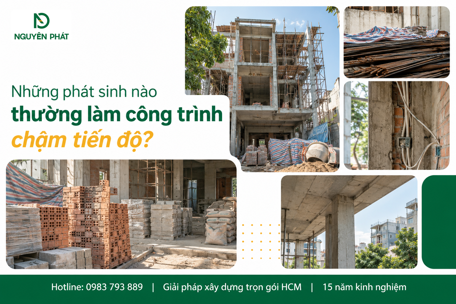 Các phát sinh ảnh hưởng tiến độ thi công nhà phố - Nguyên Phát (NP Group)