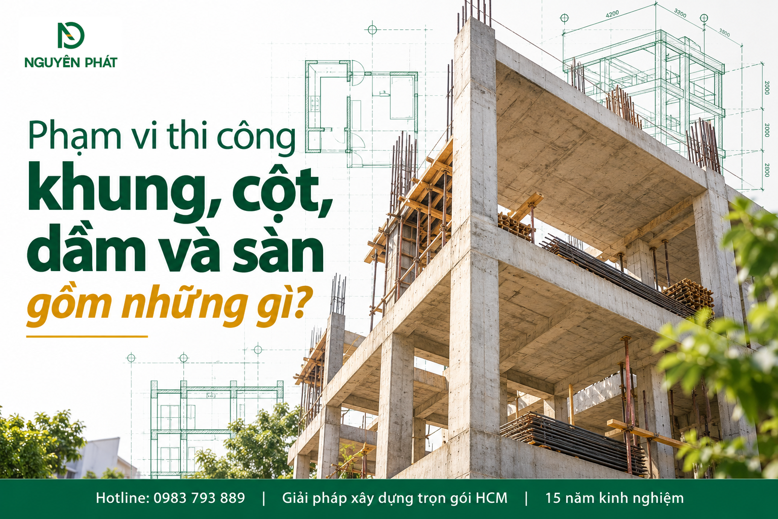 Thi công khung cột dầm sàn bê tông cốt thép chuẩn kỹ thuật - Nguyên Phát (NP Group)
