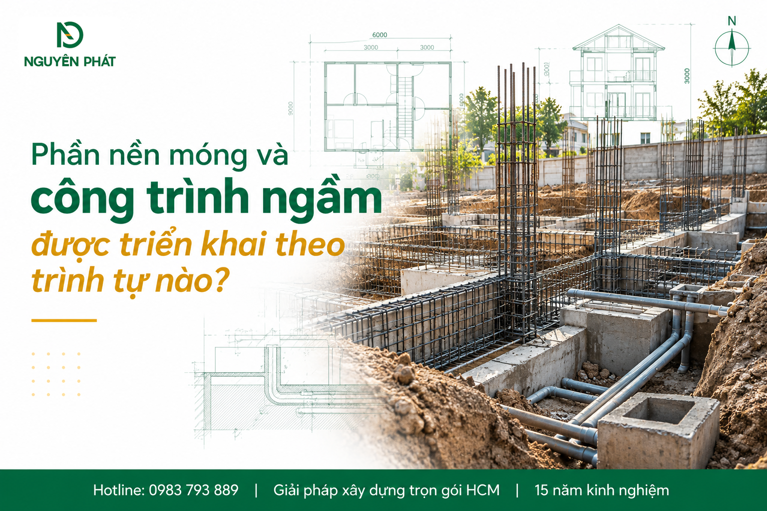 Thi công nền móng và công trình ngầm nhà phố - Nguyên Phát (NP Group)
