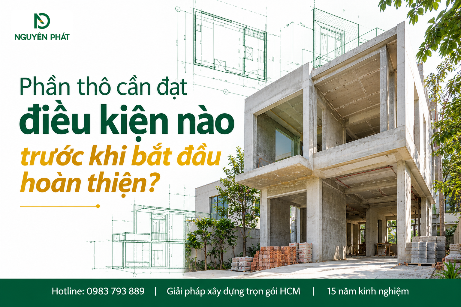 Điều kiện phần thô đạt chuẩn trước khi hoàn thiện nhà - Nguyên Phát (NP Group)