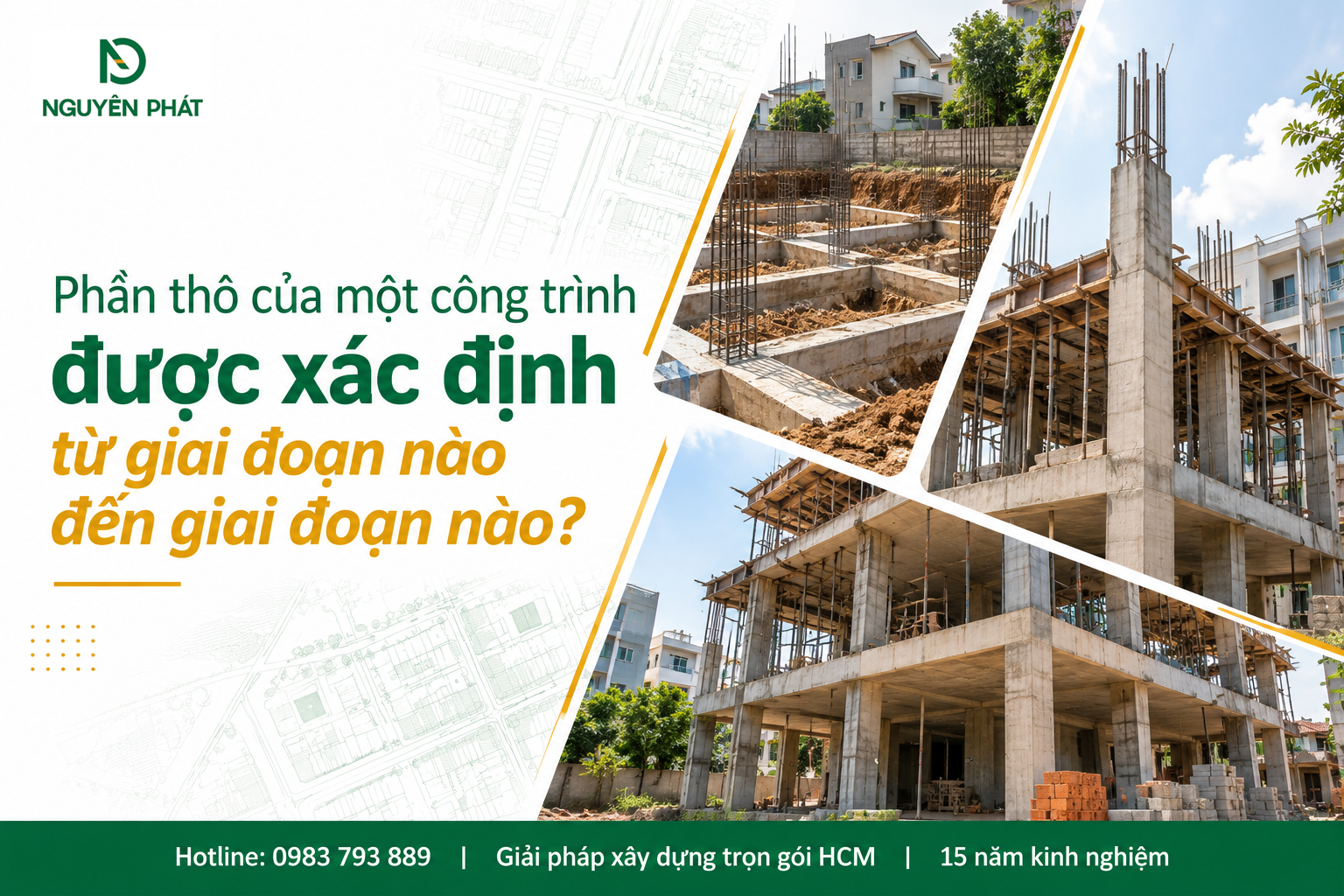 Phạm vi phần thô công trình xây dựng từ móng đến kết cấu - Nguyên Phát (NP Group)