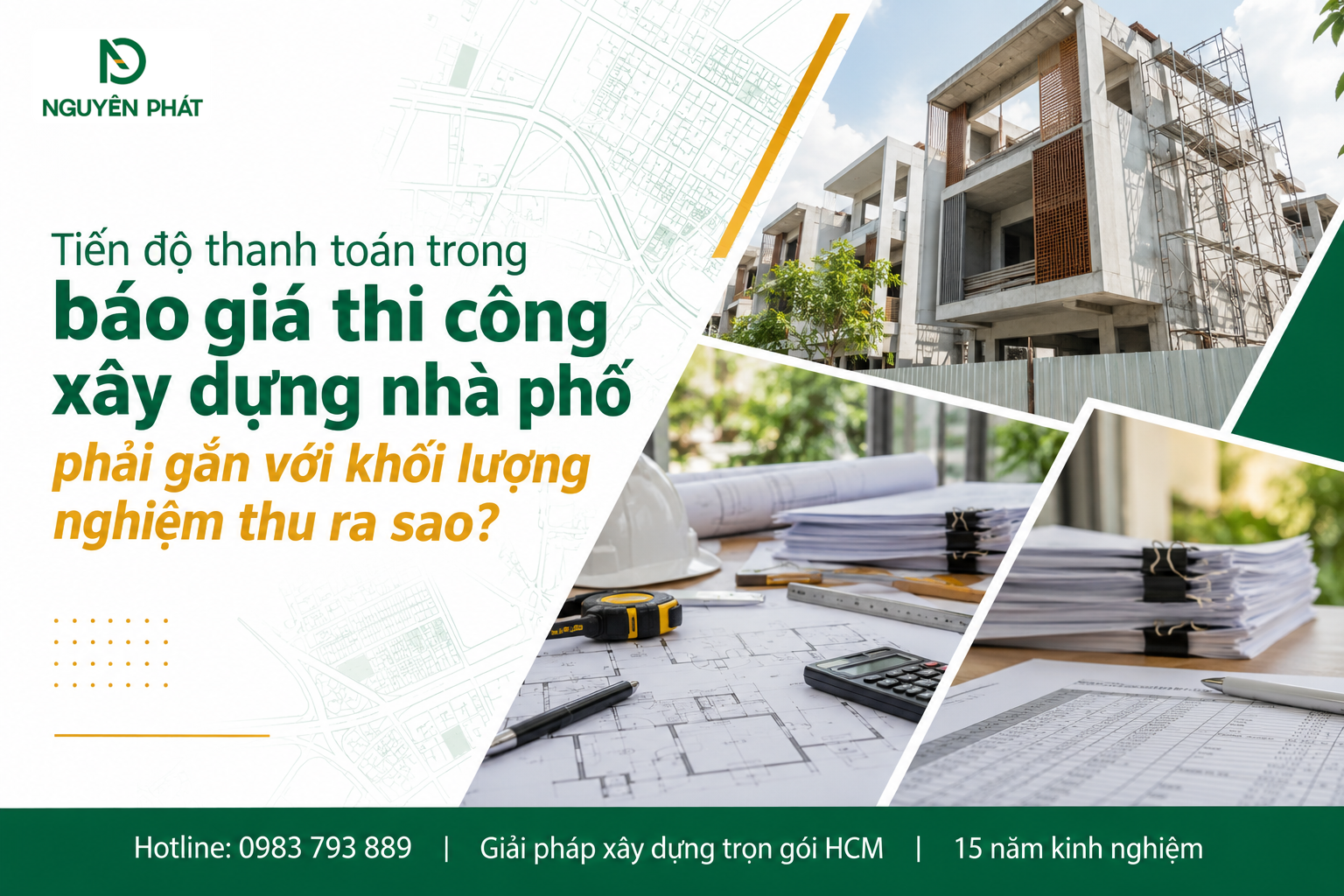 Tiến độ thanh toán gắn với khối lượng nghiệm thu xây dựng nhà phố - Nguyên Phát (NP Group)