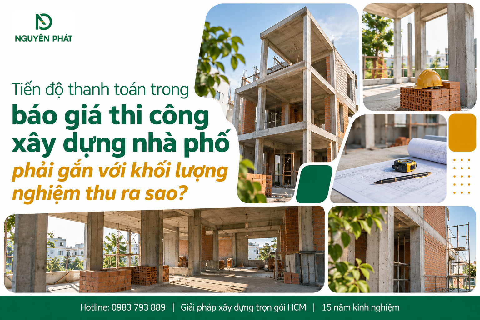 Nghiệm thu khối lượng và tiến độ thanh toán thi công nhà phố - Nguyên Phát (NP Group)