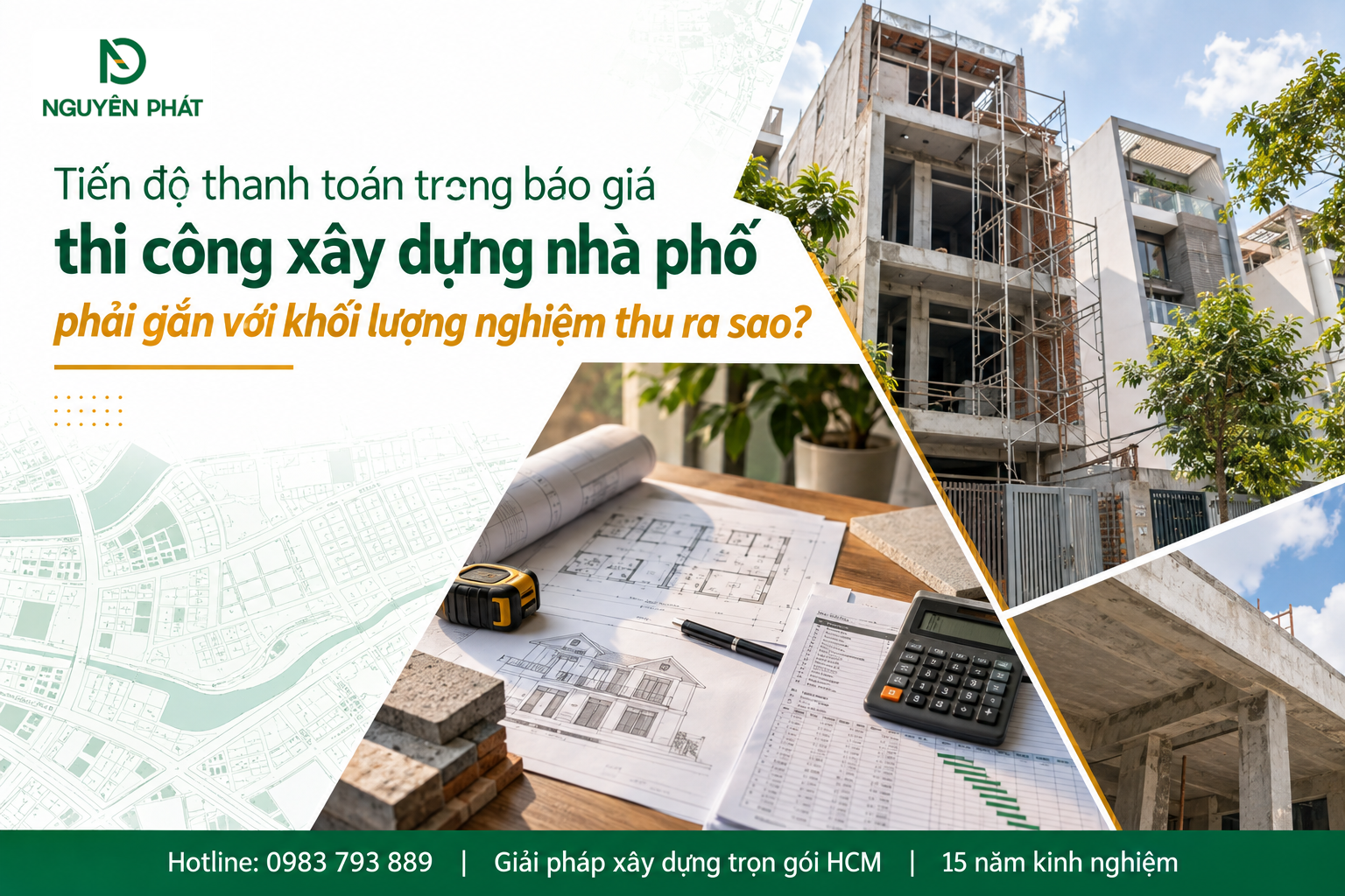 Tiến độ thanh toán gắn với nghiệm thu xây nhà phố - Nguyên Phát (NP Group)