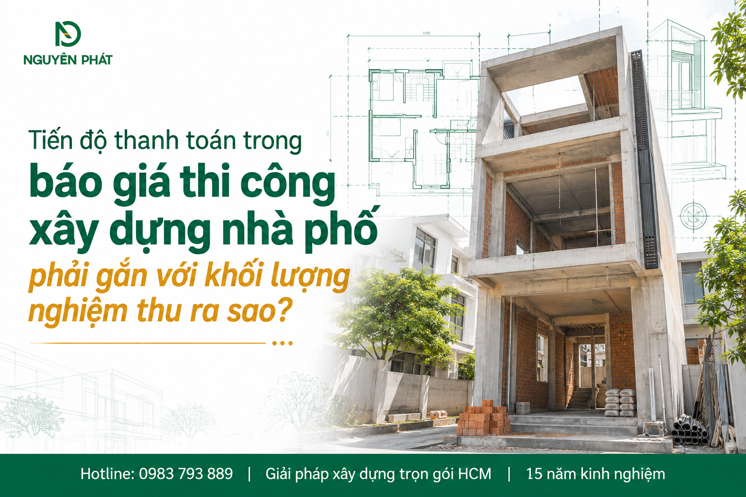 Tiến độ nghiệm thu khối lượng thi công nhà phố - Nguyên Phát (NP Group)