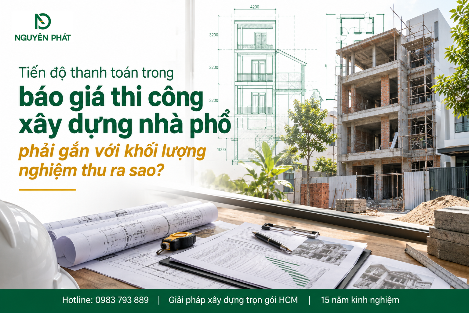 Thanh toán theo khối lượng nghiệm thu thi công nhà phố - Nguyên Phát (NP Group)