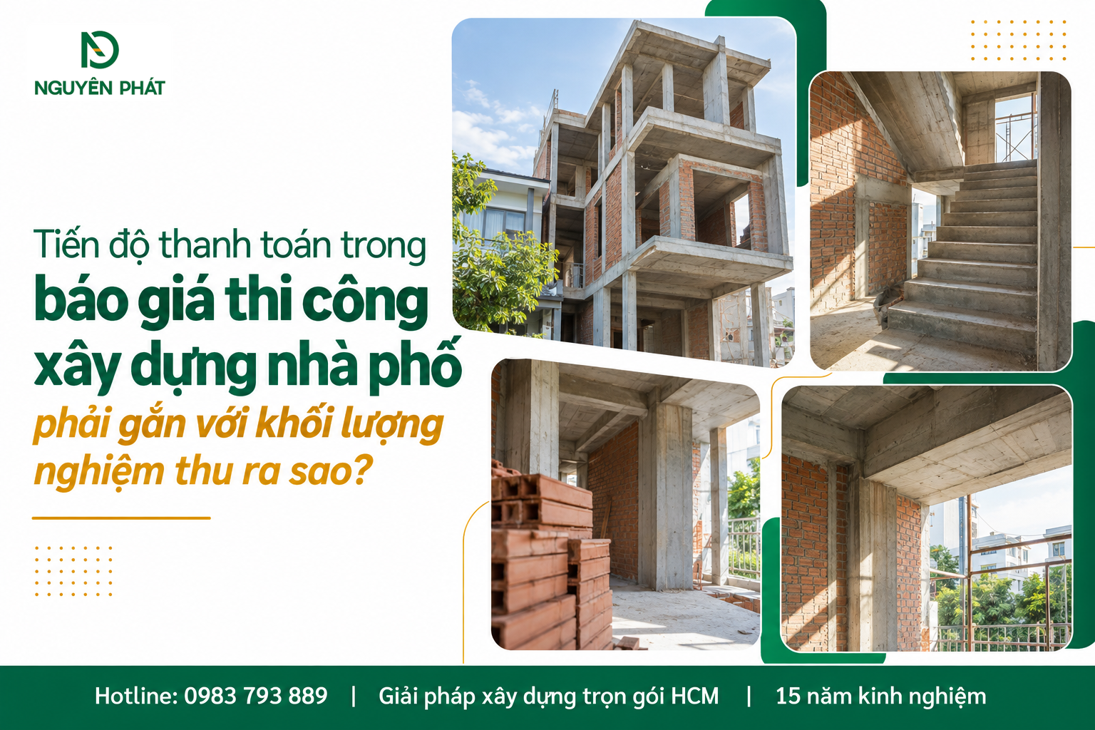 Tiến độ thanh toán gắn với nghiệm thu xây dựng nhà phố - Nguyên Phát (NP Group)