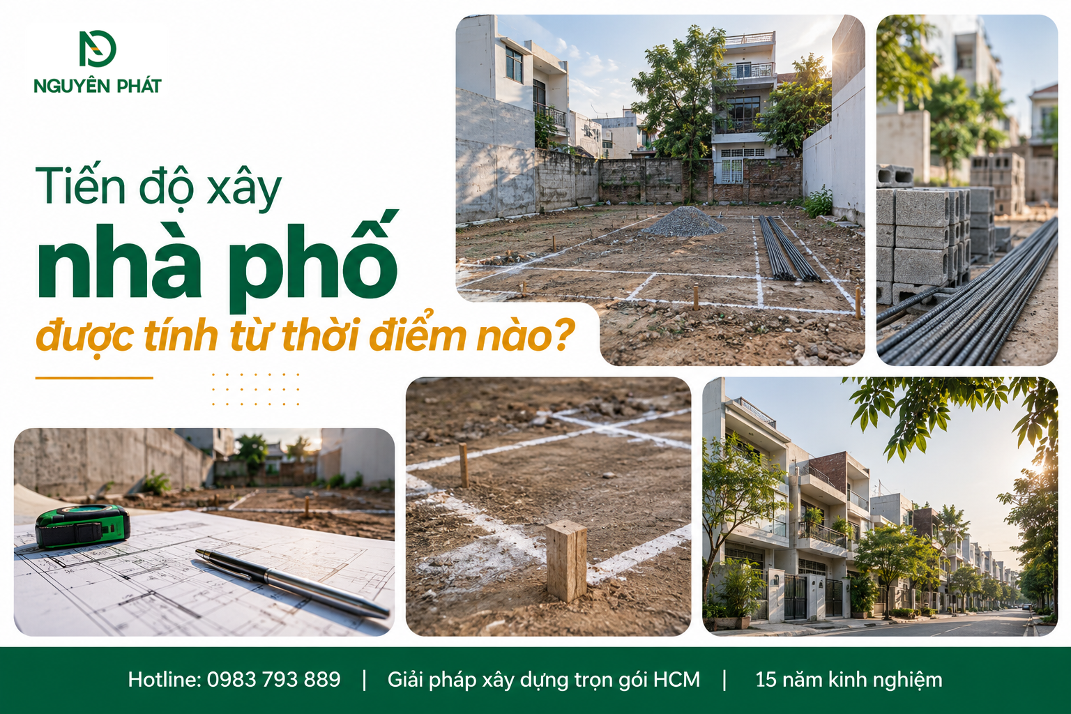 Mốc bắt đầu tiến độ xây nhà phố tại công trường - Nguyên Phát (NP Group)