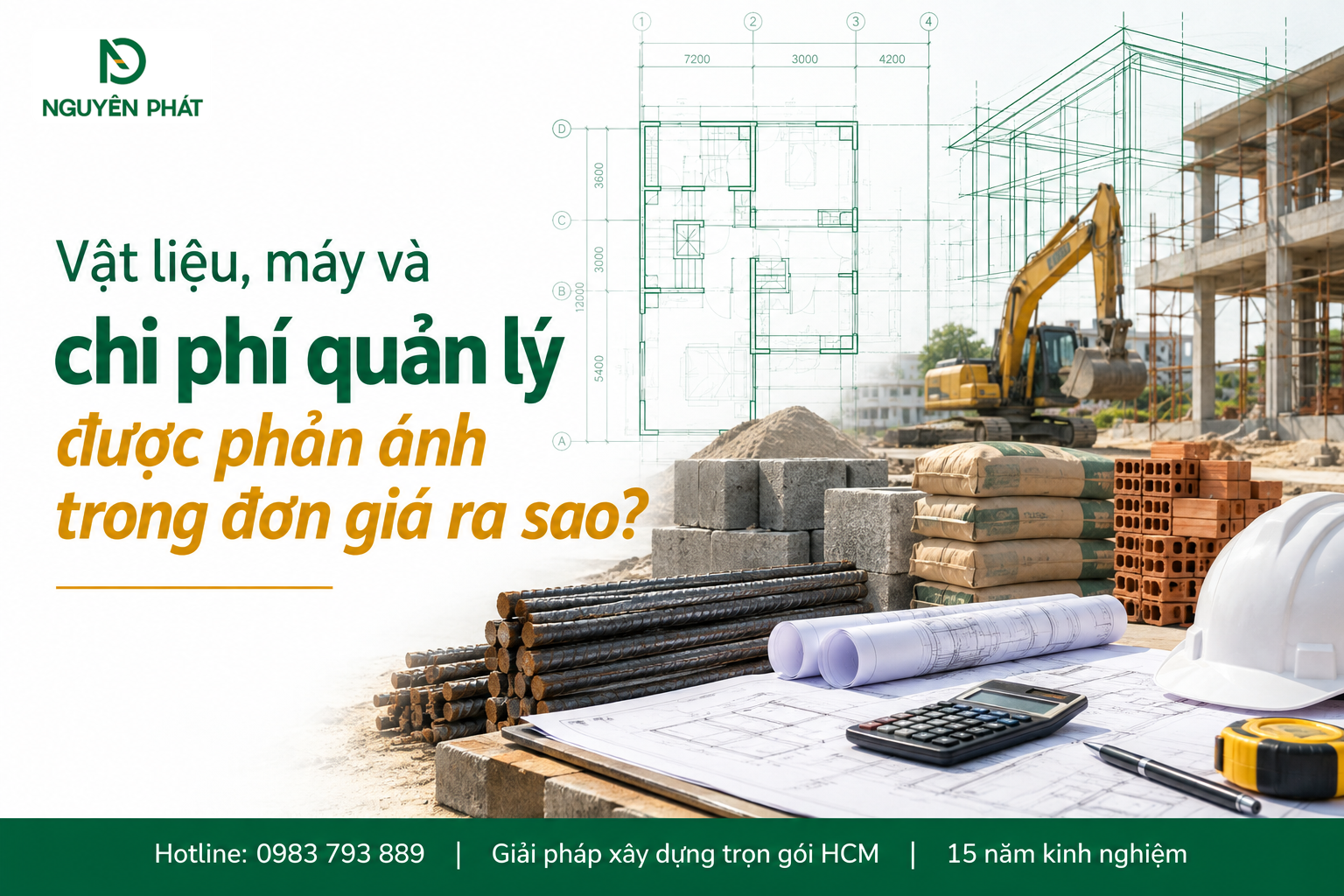 Vật liệu máy thi công và chi phí trong đơn giá xây dựng - Nguyên Phát (NP Group)