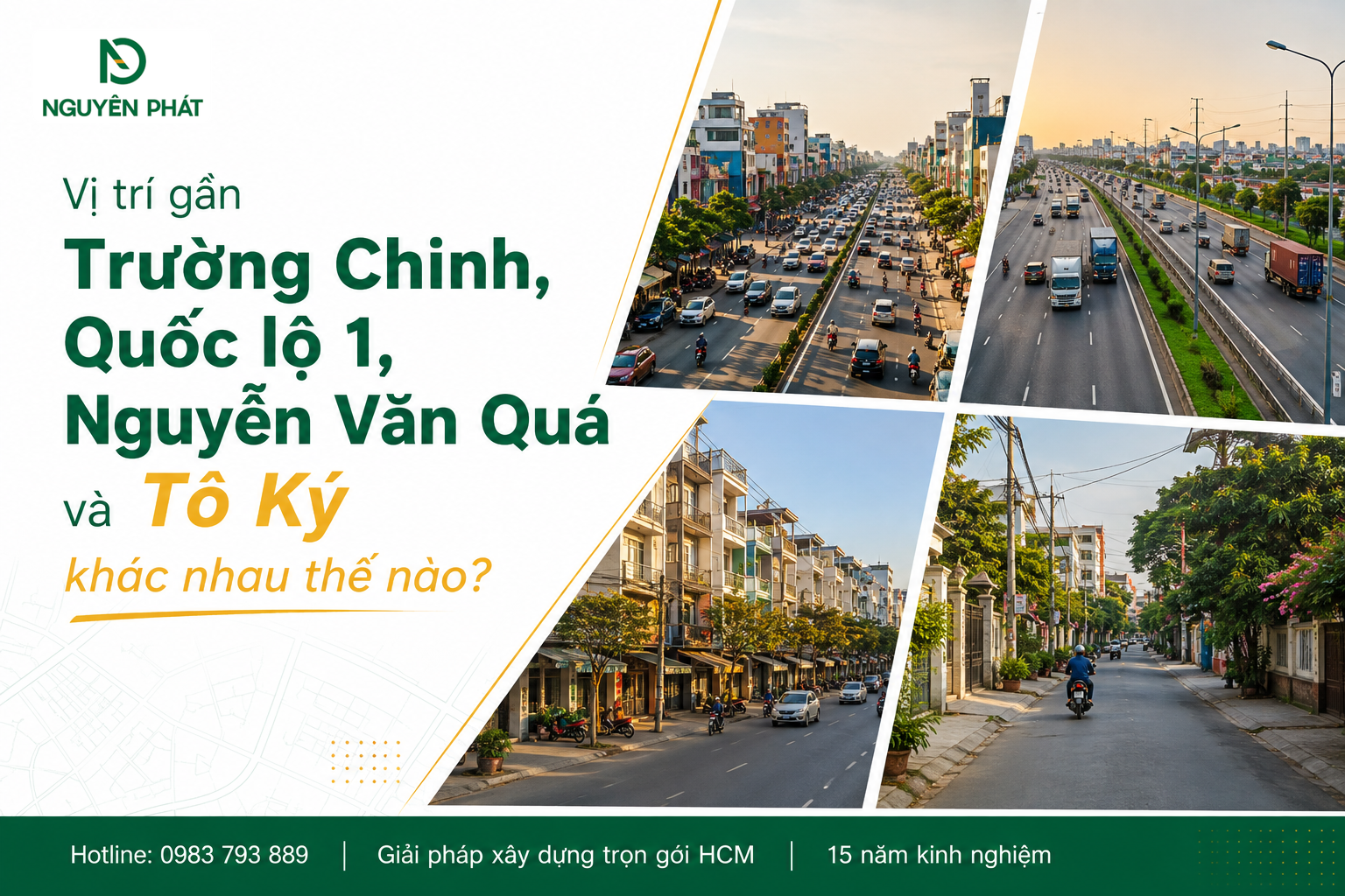 Vị trí gần Trường Chinh, Quốc lộ 1, Nguyễn Văn Quá và Tô Ký khác nhau thế nào?