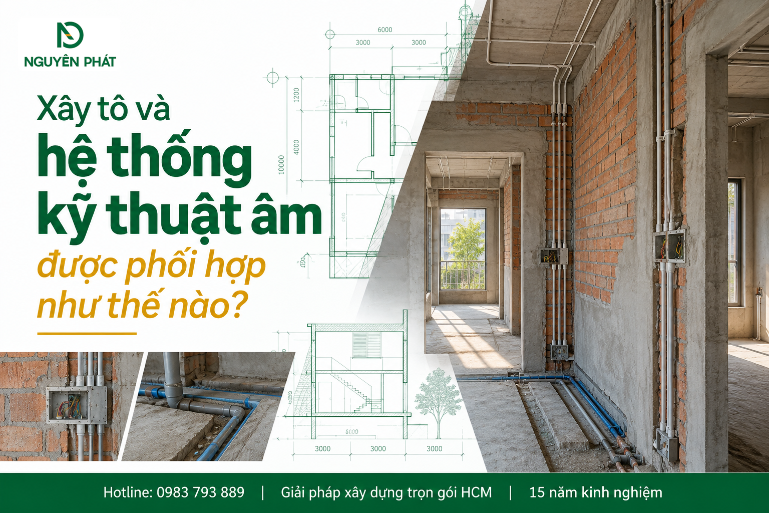 Phối hợp xây tô và hệ thống kỹ thuật âm nhà phố - Nguyên Phát (NP Group)