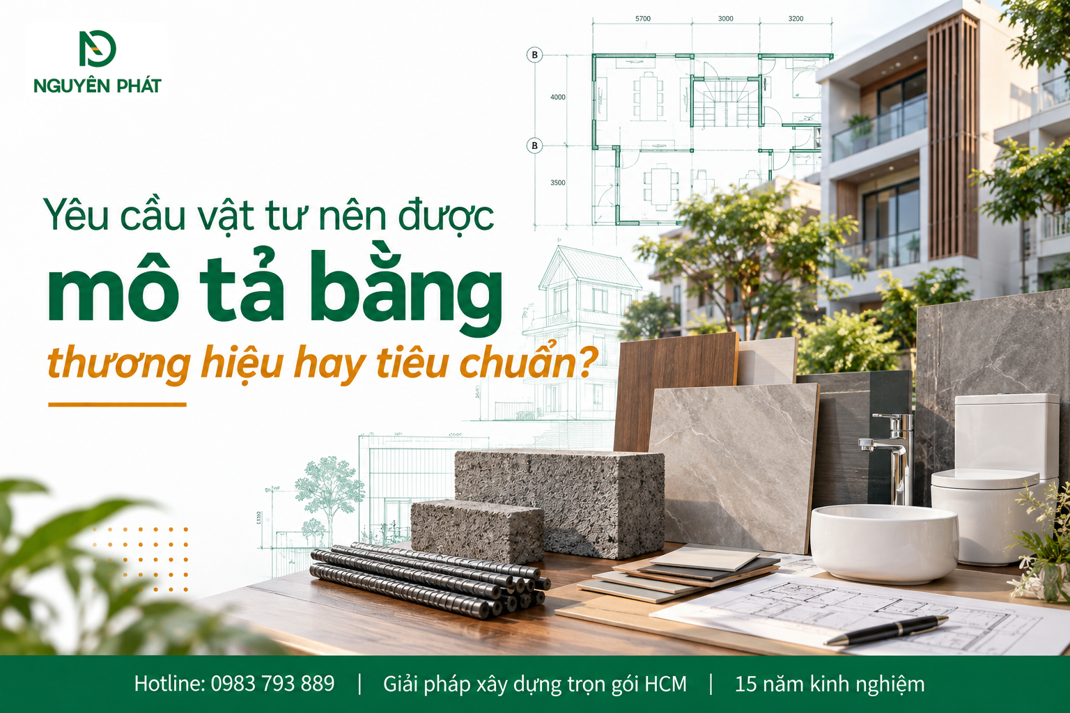 Mô tả yêu cầu vật tư và tiêu chuẩn xây dựng rõ ràng - Nguyên Phát (NP Group)